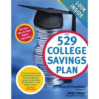 The 529 College Savings Plan Richard Feigenbaum, David Morton 9781572483613 Books