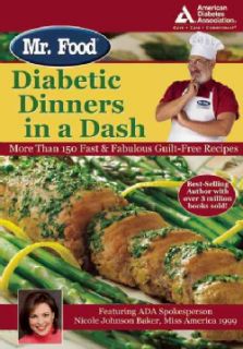 Mr. Food Diabetic Dinners in a Dash More Than 150 Fast & Fabulous Guilt free Recipes (Paperback) Diseases