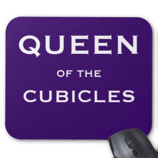 Female Manager Funny Nickname   Queen of Cubicles Mouse Pad