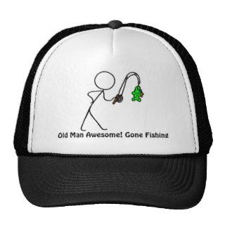 Old Man Awesome Gone Fishing Hat