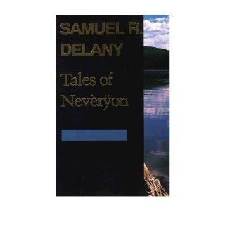 [ Tales of Neveryeon (Return to Neveryeon, Book 1) (Return to Neveryon Series) [ TALES OF NEVERYEON (RETURN TO NEVERYEON, BOOK 1) (RETURN TO NEVERYON SERIES) ] By Delany, Samuel R ( Author )Nov 29 1993 Paperback Samuel R Delany Books