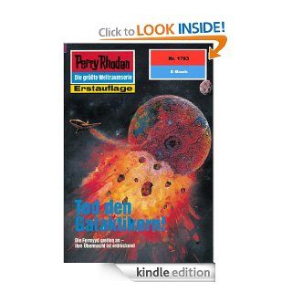 Perry Rhodan 1793 Tod den Galaktikern (Heftroman) Perry Rhodan Zyklus "Die Hamamesch" (Perry Rhodan Erstauflage) (German Edition) eBook Hubert Haensel Kindle Store