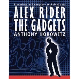Alex Rider The Gadgets Anthony Horowitz 9780399244865 Books