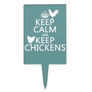 Keep Calm and Keep Chickens (any background color) Cake Pick