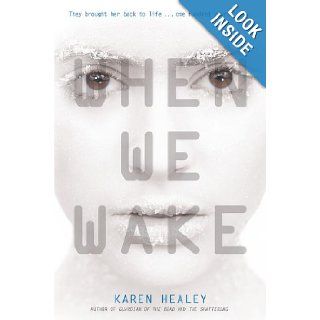 When We Wake Karen Healey 9780316200776 Books