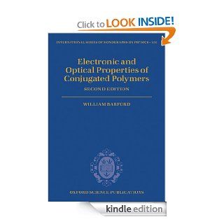 Electronic and Optical Properties of Conjugated Polymers (International Series of Monographs on Physics) eBook William Barford Kindle Store