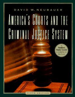 America's Courts and the Criminal Justice System David W. Neubauer 9780534239527 Books