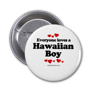 Everyone Loves a Hawaiian Boy T shirt Buttons