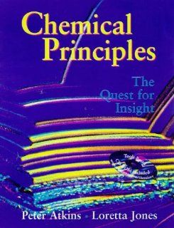 Chemical Principles The Quest for Insight P. W. Atkins, Loretta Jones 9780716735960 Books
