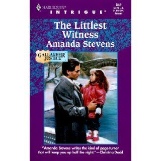 The Littlest Witness (Gallagher Justice, Book 1) (Harlequin Intrigue Series #549) Amanda Stevens 9780373225491 Books