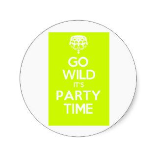 go wild its party time stickers