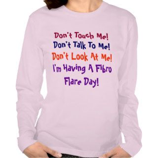 Don't Touch Me, Don't Talk To Me, Don't LookT shirt