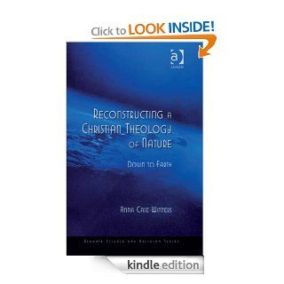 Reconstructing a Christian Theology of Nature (Ashgate Science and Religion Series) eBook Anna Case Winters Kindle Store