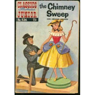 The Chimney Sweep (Classics Illustrated Junior Comic #536) March 1957 Hans Christian Andersen Books