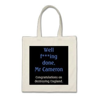 well f***ing done, Mr Cameron canvas Tote bags