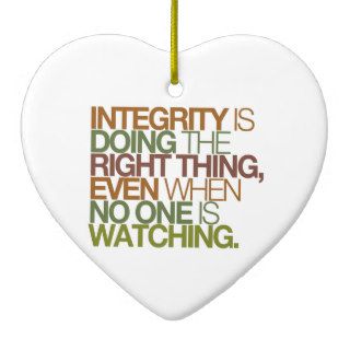 Integrity is doing the right thing, even whenchristmas tree ornaments