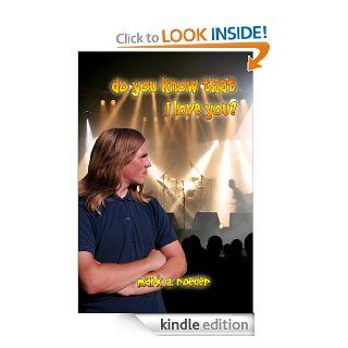 Do You Know That I Love You eBook Mark A. Roeder Kindle Store