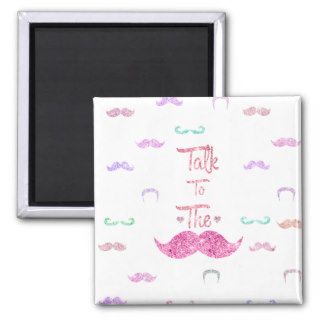 Cute Glitter Talk To The Mustache Girly Pink Heart Fridge Magnet