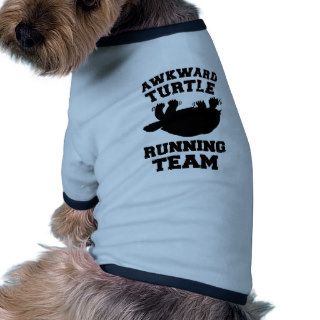 Awkward Turtle Running Team Dog Shirt