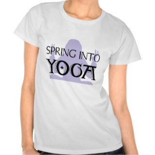 Spring Into Yoga T Shirt
