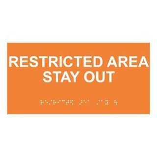 ADA Restricted Area Stay Out Braille Sign RSME 540 WHTonORNG  Business And Store Signs 