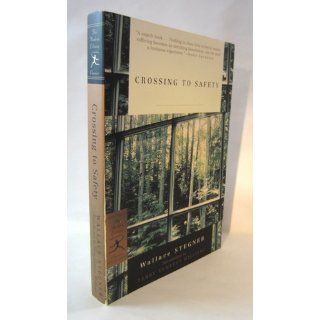 Crossing to Safety (Modern Library Classics) Wallace Earle Stegner 9780375759314 Books