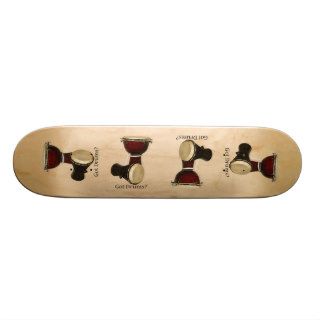 Got Drums Skateboard