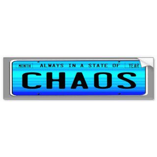 State of Chaos Bumper Stickers