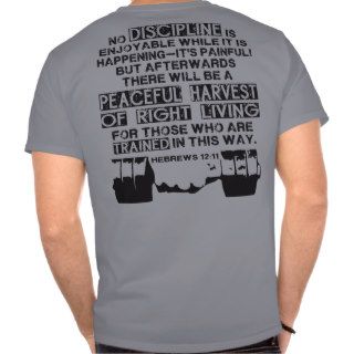 Hebrews 1211   Discipline Quote for Lifters Tee Shirt