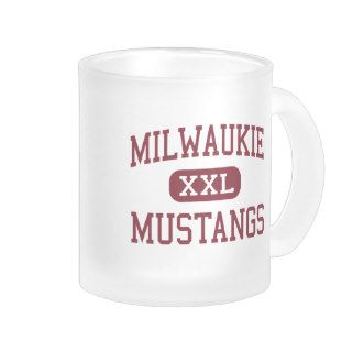 Milwaukie   Mustangs   High   Milwaukie Oregon Coffee Mugs