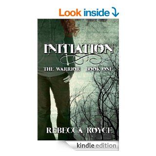 Initiation (The Warrior Series Book 1)   Kindle edition by Rebecca Royce. Romance Kindle eBooks @ .