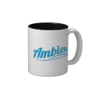 Ambien For an adventure you'll never remember Coffee Mugs
