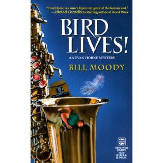 Bird Lives Bill Moody 9780373263509 Books
