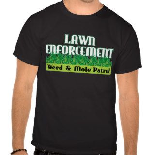 Lawn Enforcement Tee Shirts