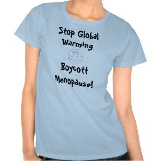 Boycott Menopause Tee Shirt