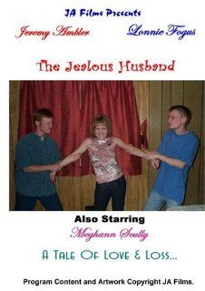 The Jealous Husband Lonnie Fogus, And Meghann Scully Jeremy Ambler Movies & TV