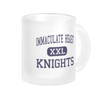 Immaculate Heart   Knights   High   Tucson Arizona Mugs