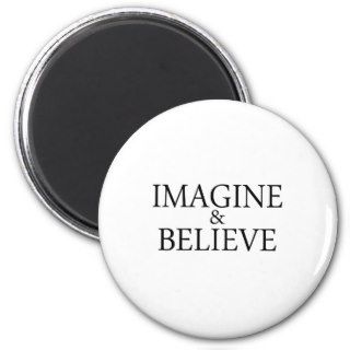 Imagine & Believe Fridge Magnet