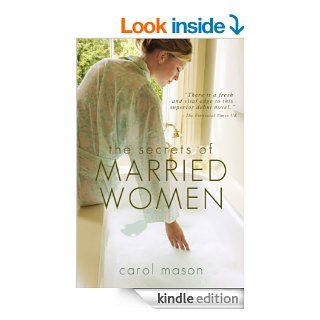 The Secrets of Married Women eBook Carol Mason Kindle Store