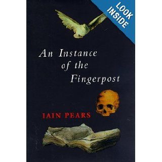 An Instance of the Fingerpost Iain Pears 9781573220828 Books