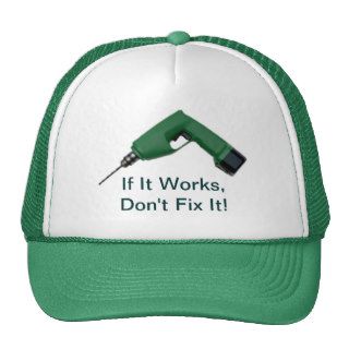 If It Works, Don't Fix It Hat