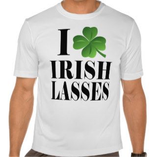 I Shamrock, Heart Irish Lasses, St Patrick's Day T shirts