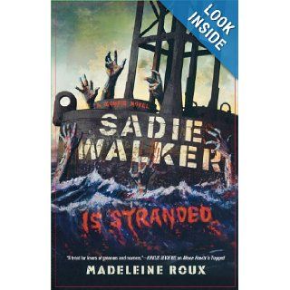 Sadie Walker Is Stranded A Zombie Novel [Paperback] [2012] (Author) Madeleine Roux Books