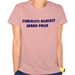 Feminists Against Sarah Palin Spaghetti Strap Tshirts