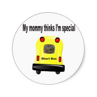 My mommy thinks im special smiley in a short bus sticker