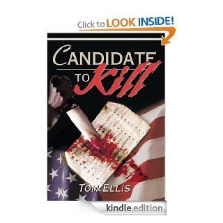 Candidate to Kill eBook Tom Ellis Kindle Store