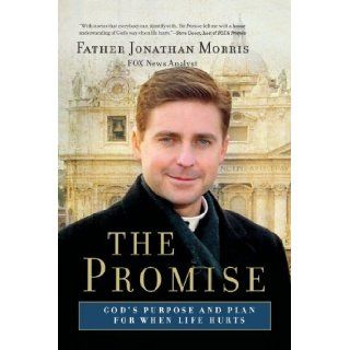 The Promise Gods Purpose and Plan for When Life Hurts by Morris, Jonathan [Harper One, 2009] (Paperback) Reprint Edition Books