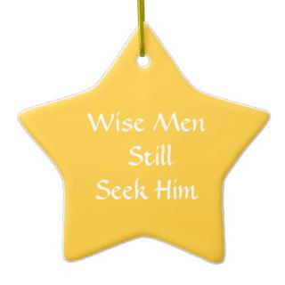 Custom Christian Christmas Wise Men Seek Him Christmas Ornament