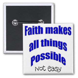 Faith makes all things possible christian gift pinback buttons