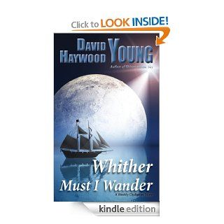 Whither Must I Wander (A Weekly Challenge Short Story) eBook David Haywood Young Kindle Store